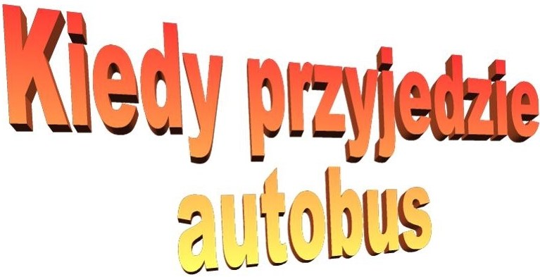 Kiedy przyjedzie 05